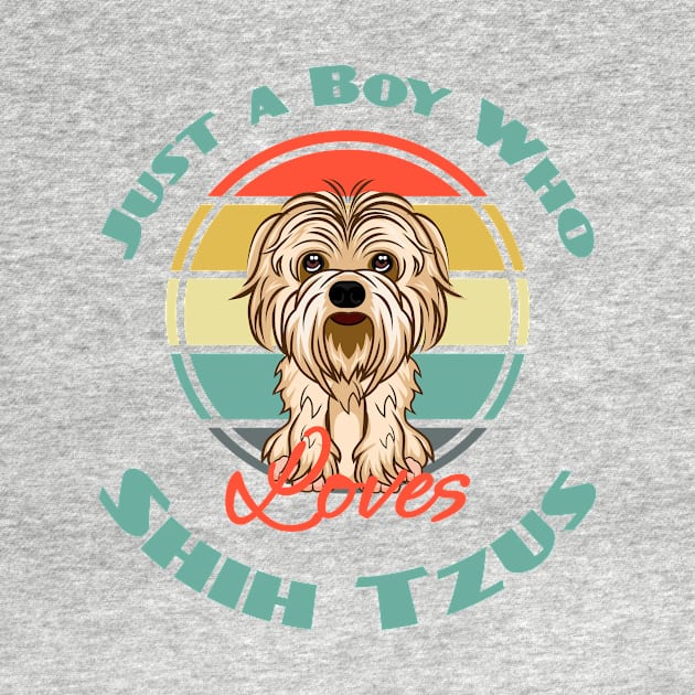 Just a Boy Who Loves Shih Tzus Dog Puppy Lover Cute by Meteor77